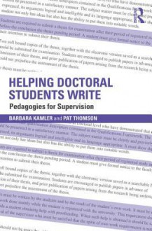 Helping Doctoral Students Write: Pedagogies for Supervision - Barbara Kamler, Pat Thomson