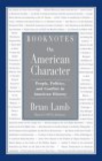 Booknotes: On American Character - Brian Lamb