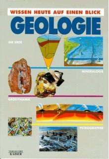 Wissen auf einen Blick: Geologie - Giuseppe Tanelli, Manuel Font Altaba, Alfredo San Miguel Arribas, Norbert Jakober