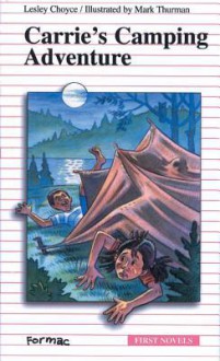 Carrie's Camping Adventure - Lesley Choyce, Mark Thurman