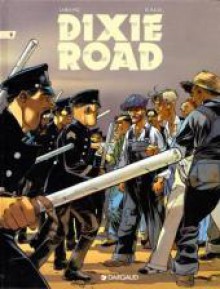 Dixie Road, Tome 2 - Jean Dufaux