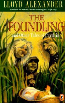 The Foundling And Other Tales Of Prydain - Lloyd Alexander