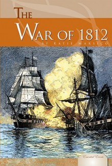 The War of 1812 - Katie Marsico