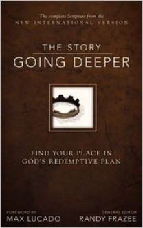 The Story: Going Deeper, NIV: Find Your Place in God's Redemptive Plan - Randy Frazee