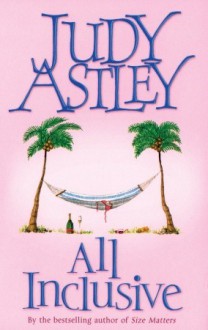 All Inclusive - Judy Astley