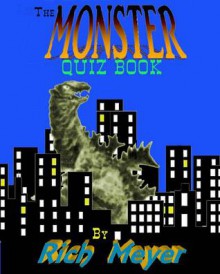 The Monster Quiz Book - Rich Meyer