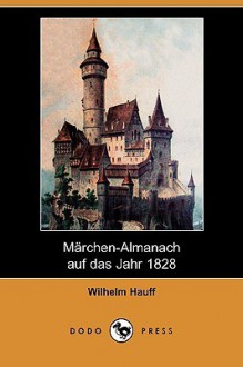 Märchen-Almanach auf das Jahr 1828 - Wilhelm Hauff