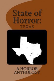 State of Horror: Texas - Armand Rosamilia, Mark Mellon, Jeff Parish