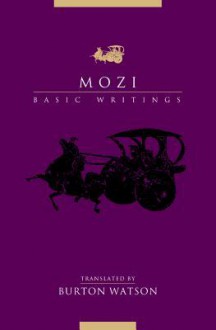 Mozi: Basic Writings - Di Mo, Burton Watson