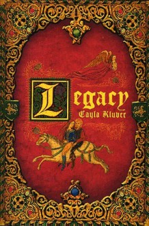 Legacy - Cayla Kluver