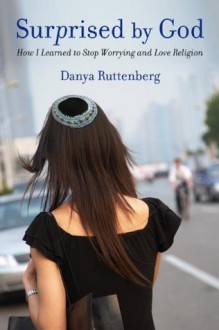 Surprised by God - Danya Ruttenberg