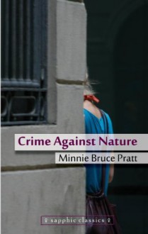 Crime Against Nature - Minnie Bruce Pratt