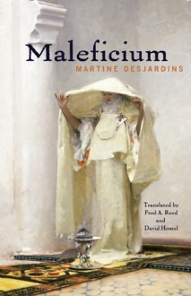 Maleficium - Martine Desjardins, Fred A Reed, David Homel