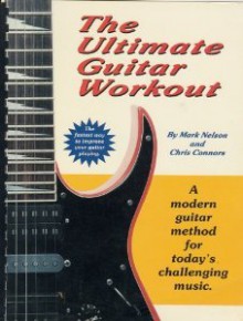 The Ultimate Guitar Workout - Mark Nelson, Chris Connors