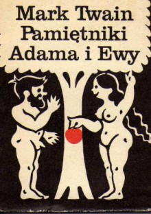 Pamiętniki Adama i Ewy - Mark Twain