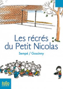 Les récrés du Petit Nicolas - Jean-Jacques Sempé, René Goscinny