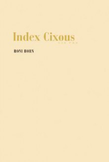 Index Cixous: CIX Pax - Roni Horn