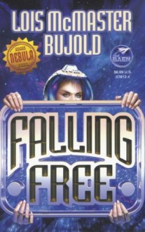 Falling Free (Nebula Award Stories) - Lois McMaster Bujold