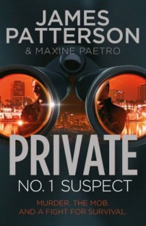 Private: No. 1 Suspect: (Private 4) (Private Series) - James Patterson