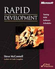 Rapid Development: Taming Wild Software Schedules - Steve McConnell