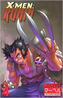 Marvel Mangaverse Volume 4: X-Men Ronin TPB (Marvel Mangaverse) - J. Torres, Makoto Nakatsuka