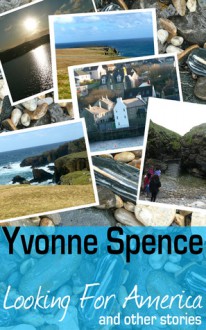 Looking For America - Yvonne Spence