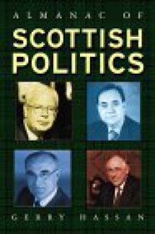 The Almanac of Scottish Politics - Gerry Hassan, Peter Lynch