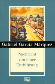 Nachricht von einer Entführung - Gabriel García Márquez