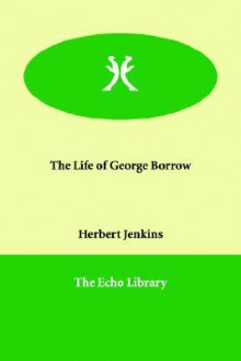 The Life of George Borrow - Herbert Jenkins