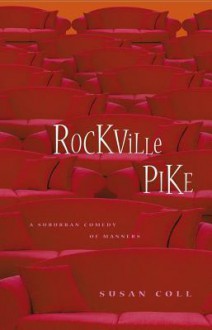 Rockville Pike: A Suburban Comedy of Manners - Susan Coll