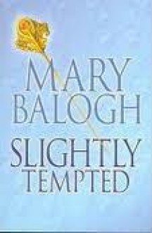 Slightly Tempted (Bedwyn Saga #4) - Mary Balogh