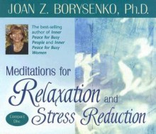 Meditations for Relaxation and Stress Reduction - Joan Borysenko