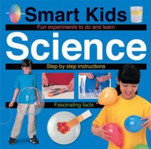 Smart Kids Science (Smart Kids Reference) - Roger Priddy