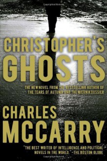 Christopher's Ghosts - Charles McCarry