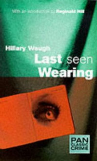 Last Seen Wearing (Pan Classic Crime) - Hillary Waugh