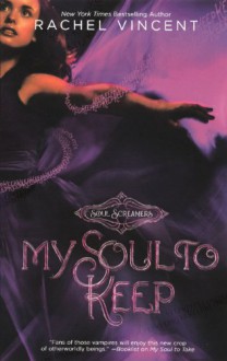 My Soul to Keep - Rachel Vincent