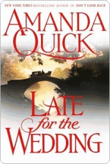 Late for the Wedding (Lake/March, # 3) - Amanda Quick