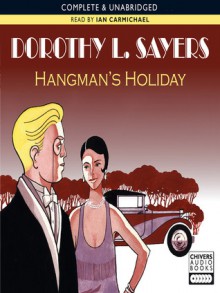 Hangman's Holiday (Audio) - Ian Carmichael, Dorothy L. Sayers