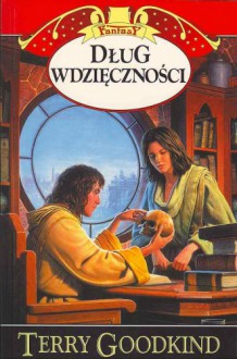 Dług wdzięczności - Terry Goodkind