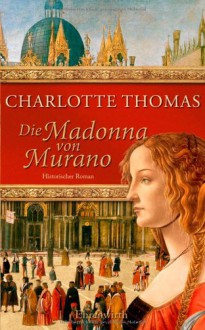 Die Madonna von Murano - Charlotte Thomas