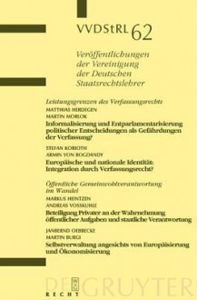 Leistungsgrenzen Des Verfassungsrechts. Offentliche Gemeinwohlverantwortung Im Wandel: Berichte Und Diskussionen Auf Der Tagung Der Vereinigung Der Deutschen Staatsrechtslehrer in St. Gallen Vom 1. Bis 5. Oktober 2002 - Mathias Herdegen, Martin Morlock, Stefan Korioth, Armin von Bogdandy, Markus Heintzen, Andreas Voakuhle, Janbernd Oebbecke, Martin Burgi, Martin Morlok, Andreas Voßkuhle