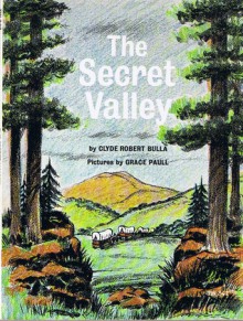 The Secret Valley - Clyde Robert Bulla, Grace Paull