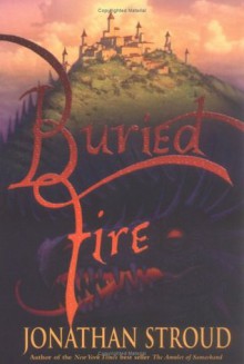 Buried Fire - Jonathan Stroud