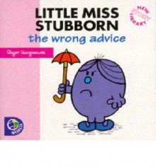 Little Miss Stubborn: The Wrong Advice - Adam Hargreaves, Roger Hargreaves