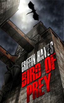 Bird of Prey: A Horror Novella - Griffin Hayes