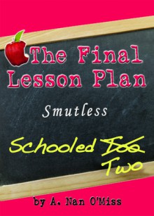 The Final Lesson Plan - Deena Bright