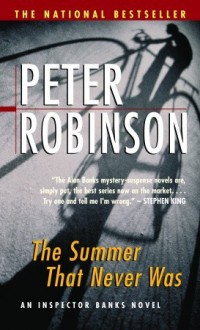 The Summer That Never Was (Inspector Banks, #13) - Peter Robinson