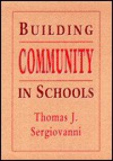 Building Community in Schools - Thomas J. Sergiovanni