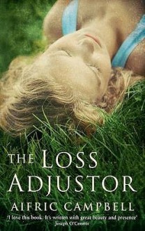 The Loss Adjustor - Aifric Campbell