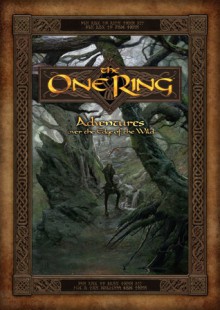 The One Ring: Adventures Over The Edge Of The Wild - Francesco Nepitello, John Howe, Jon Hodgson, Tomasz Jedruszek, Paul Bourne